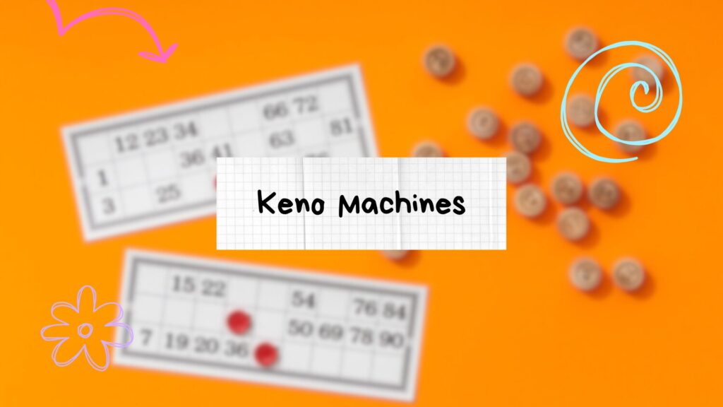 Keno Machines