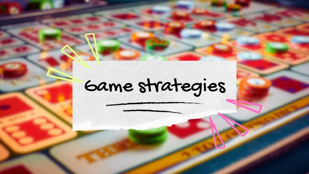 Game strategies
