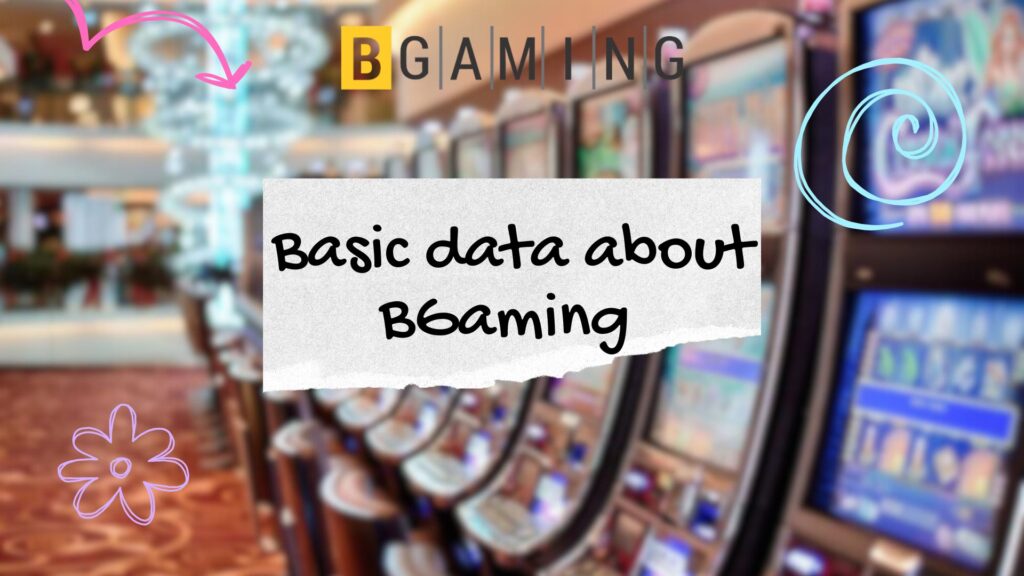 Basic data about BGaming 